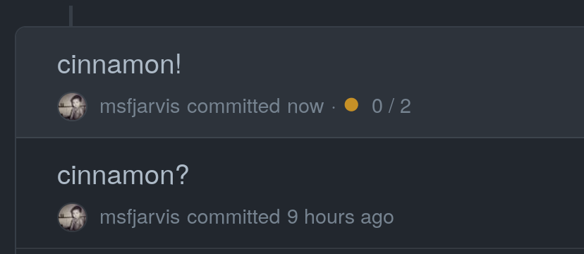Two Git commits as shown on GitHub, the older one is titled "cinnamon question mark" and is 9 hours old, the one after it titled "cinnamon exclamation mark" and was committed just now.