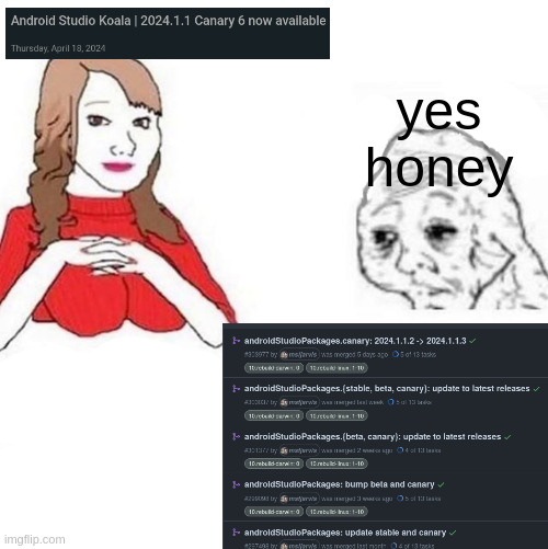 The girlfriend and tired wojak meme but about Android Studio canary updates instead, with a screenshot of GitHub pull requests showing numerous update PRs to nixpkgs by me.